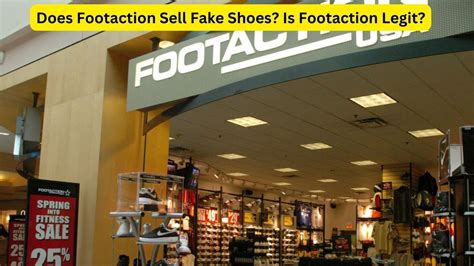 does footaction sell fake shoes|buying a fake shoes.